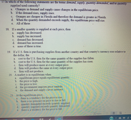 17. In which of the following statements are the terms demand, supply, quantity demanded, and/or quantity supplied used corre
