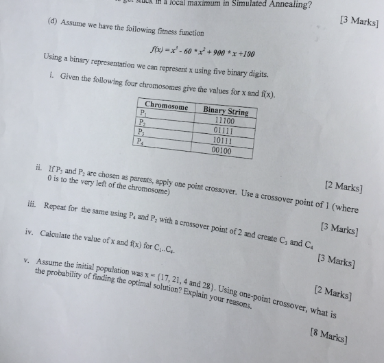 [3 Marks] t sluex h à local maximum in Simulated Annealing? (d) Assume we have the following fitness function x-60 * + 900 *