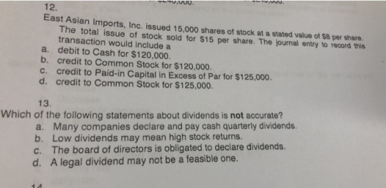 - vuu. - VETU,UUU. 12. cast Asian Imports, Inc. issued 15,000 shares of stock at a stated value of 58 per share. The total is