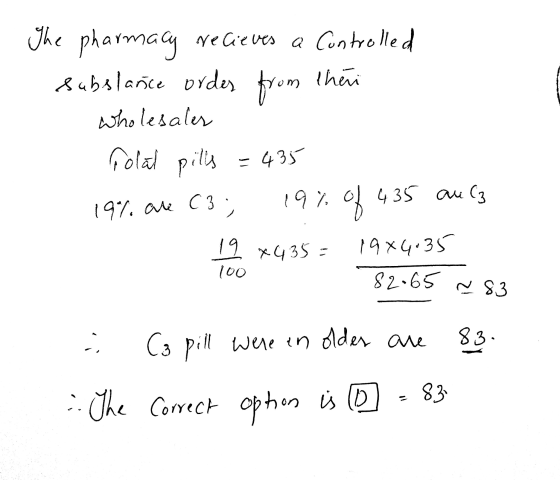 The pharmacy ve Gieves a Controlled subslance order from their wholesaler folal pills = 435 C3 19% of 4 35 au C3 19% are 19x6