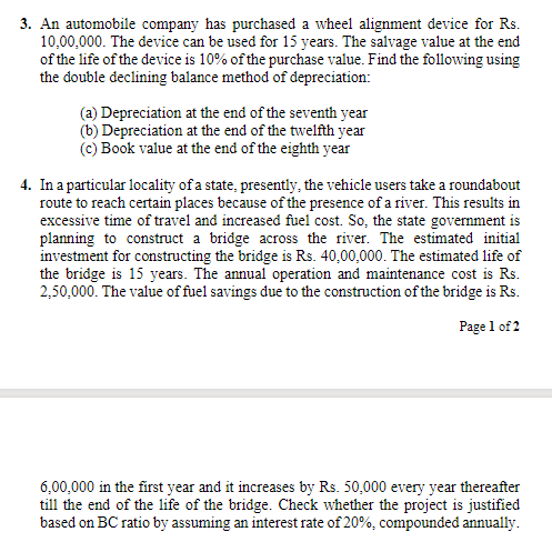 3. An automobile company has purchased a wheel alignment device for Rs. 10,00.000. The device can be used for 15 years. The s