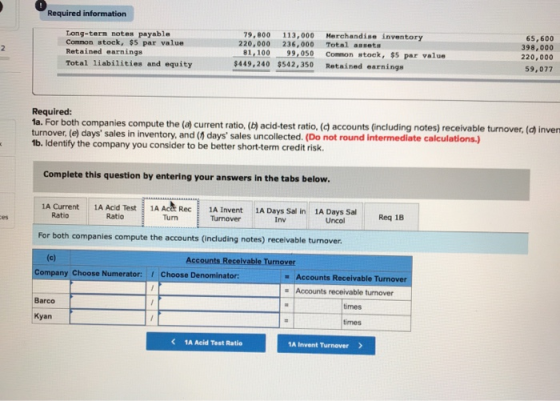 Required information Tong-tern notes payable Common stock, $5 par value Retained earnings Total liabilities and equity 79,800