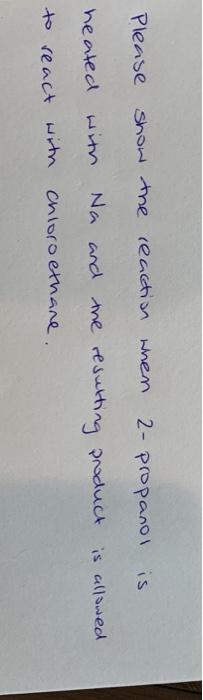 Please show the reaction when 2- propanol is heated with Na and the resulting product is allowed to react with Chloroethane.