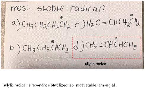 most stoble radical? a) cha CHac Haciz c )Ha C= CHCH2CPE | Б) сн; сня “нс н, а сHз = CHİнен, allylic radical. allylic radical