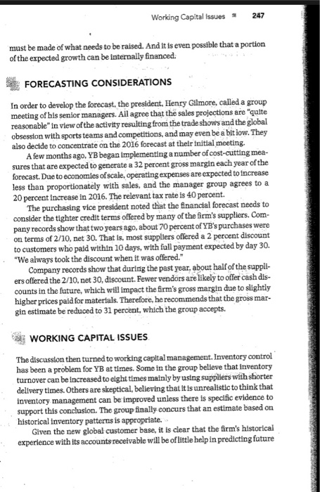 Working Capital Issues 247 must be made of what needs to be raised. And it is even possible that a portion of the expected gr