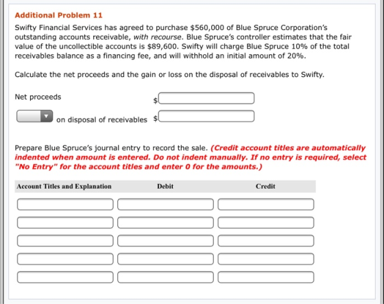 Additional Problem 11 Swifty Financial Services has agreed to purchase $560,000 of Blue Spruce Corporations outstanding acco