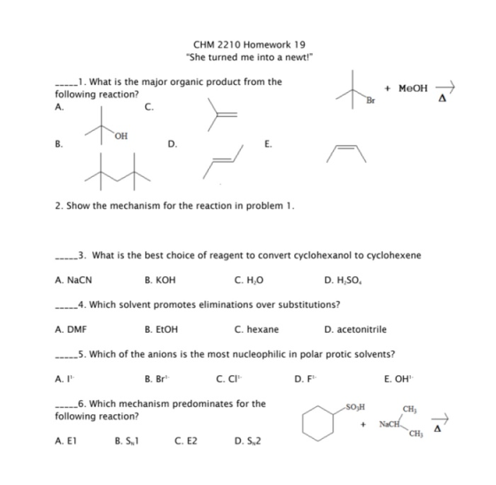 CHM 2210 Homework 19 She turned me into a newt! _1. What is the major organic product from the following reaction? tot hoor