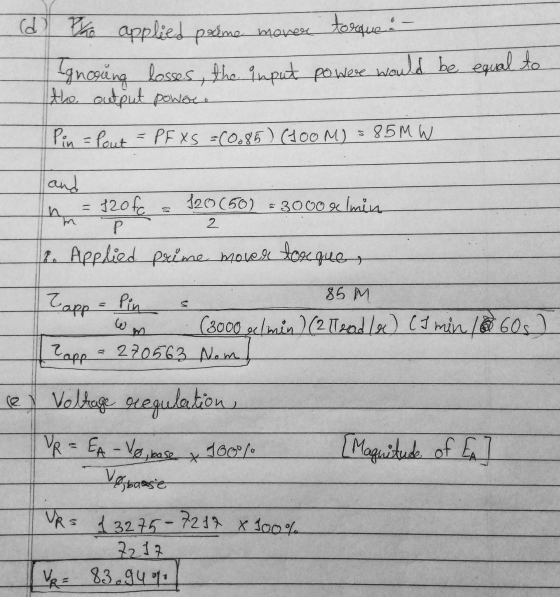 The applied prime mover torque: Ignoscung losses, the input po were would be equal to the output power Pin = Pout - PF XS =(0