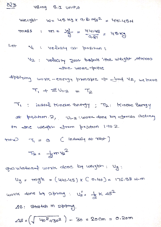 A23 We.ight- W S Kg x q. 8i s2 - 441.45N mass W Ler No Applinao 2. 2. woVK done by o2302