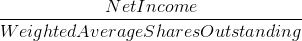 NetIncome Weighted AverageSharesOutstanding