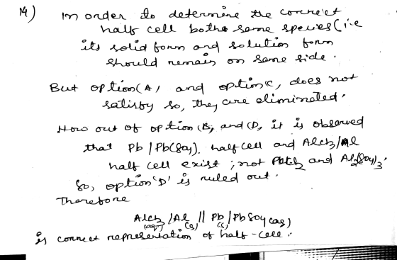 14) m order to deternine the correct a half cell both sone species cice - its solid fors and solution form I should remain on