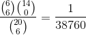 \frac{\binom{6}{6}\binom{14}{0}}{\binom{20}{6}} = \frac{1}{38760}