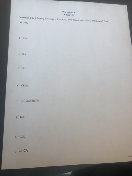 Worksheet Chem 141 1. Determine if the following molecules or ions are a) NH3 polare non-poland (1) their principle IME b) BF