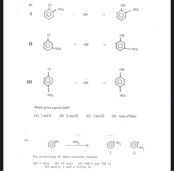 NO2 OH + OH - O NO2 NO2 Which gives a good yield? (A) I and II (B) II and III (C) I and III (D) none of these The product(s)