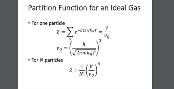 Partition Function for an Ideal Gas . For one particle Z=e-E(s)/kp7 Vo = ve = (v2nimkot) • For N particles 1/VN V ve)