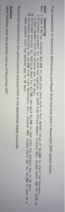 Four transactions for Automotive Maintenance and Repair Shop that took place in November 20X1 appear below. DATE TRANSACTION