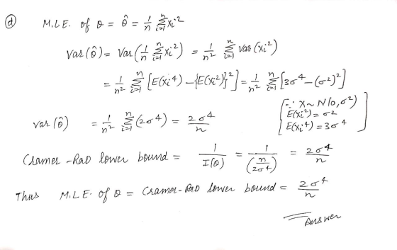 @ s Wa n n M.LE. of 0 = ô = 5 x? Var (Ô) = Vas (xi?) Var (xi) E(Xi4) – {E(82);?] (364-662)2] EX~N10,62) var lo) - 204) = 204