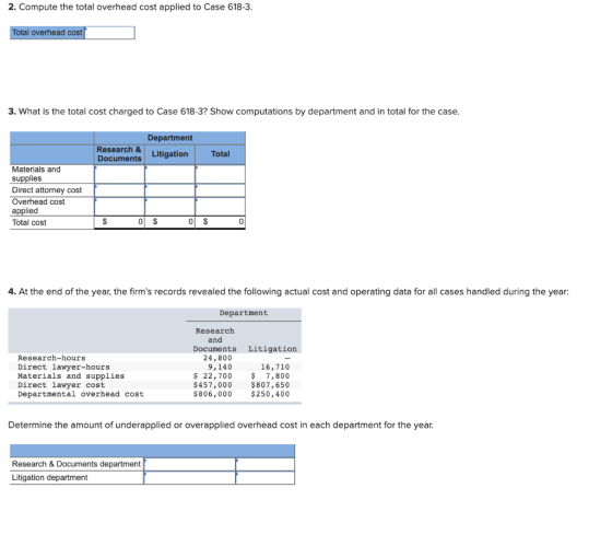 2. Compute the total overhead cost applied to Case 618-3. Total overhead cost 3. What is the total cost charged to Case 618-3