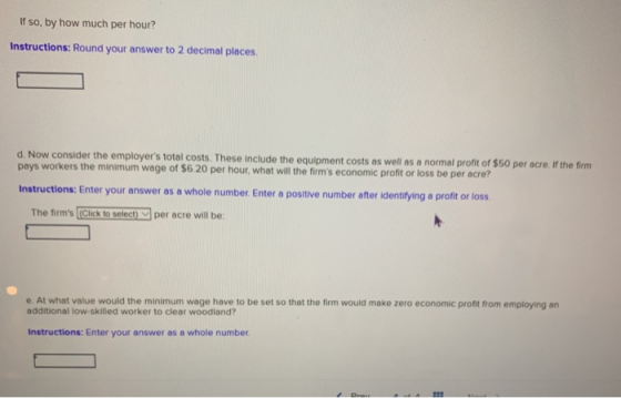If so, by how much per hour? Instructions: Round your answer to 2 decimal places. d. Now consider the employers total costs.