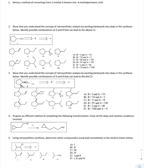 1. Devise a method of converting trans-2-methyl-3-hexene into -4-methylpentanoic acid. 2. Show that you understand the concep