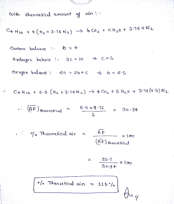 with theoretical amount of air? Ca Hiota (%2+3.76 N2) b Co2+ CH₂O + 3.76 a N2 Carbon balance . b = 4 Hydrogen balance - 20=10