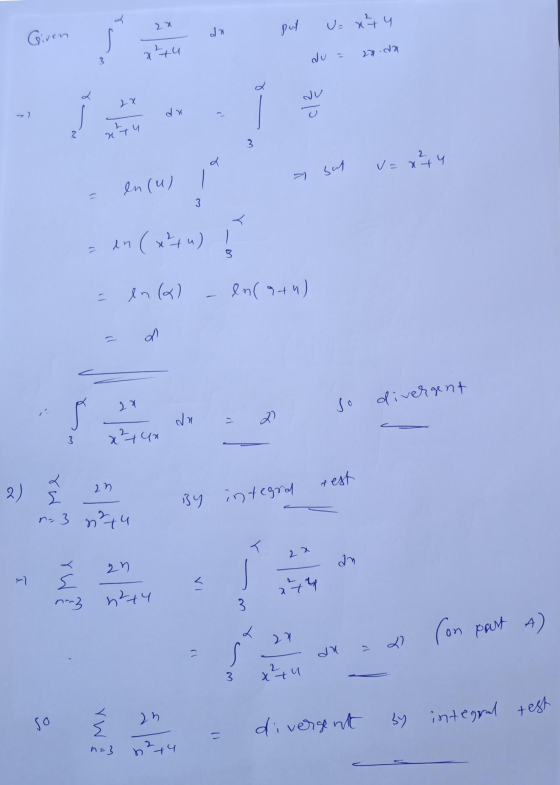 2x put U= x + 4 Given xztu 20.da 3 2x لا و cl 3 x7u 3 d sut v=x244 > - en (u) 3 =an (x²+u) 3 en(a) en(a+h) d 27 so divergent