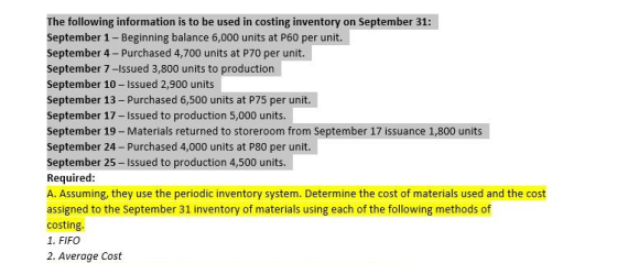 The following information is to be used in costing inventory on September 31: September 1- Beginning balance 6,000 units at P