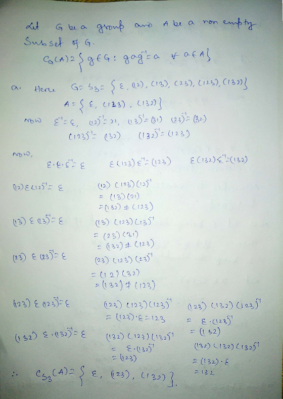 Let G be a group and A be a non empty Subset of G. А) 2 $ € 6: ад с нося a. Herre Gebar Se, (2), (13), (23), (123), (132) AES
