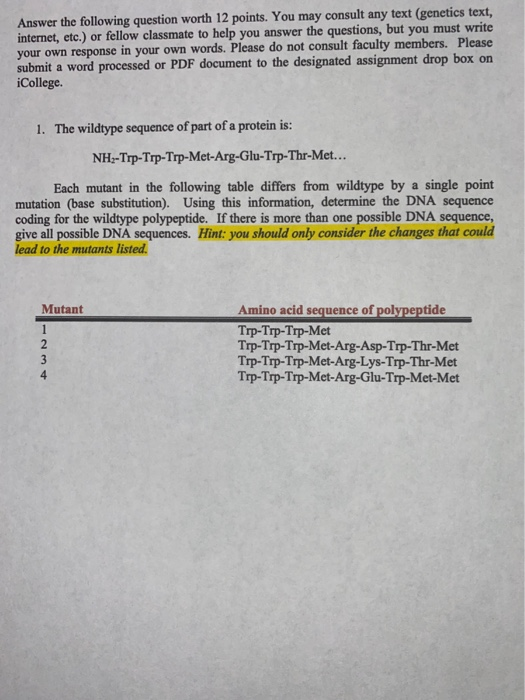 Answer the following question worth 12 points. You may consult any text (genetics text, internet, etc.) or fellow classmate t