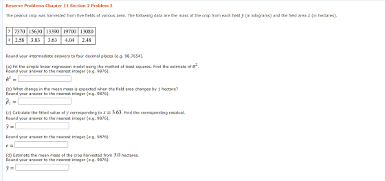 Reserve Problems Chapter 11 Section 2 Problem 2 The peanut crop was harvested from five fields of various area. The following