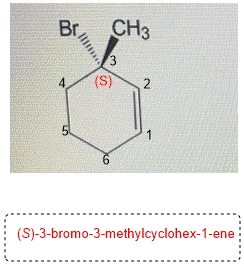 Br, CH3 6 (S)-3-bromo-3-methylcyclohex-1-ene: