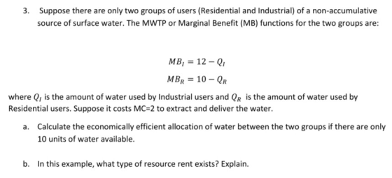 3. Suppose there are only two groups of users (Residential and Industrial) of a non-accumulative source of surface water. The
