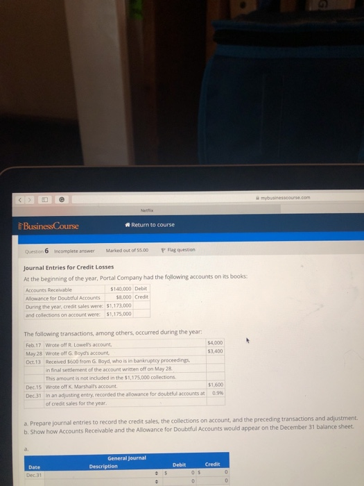 Business Course Return to course O n 6 incomplete er Marked out of 5.00 Flag question Journal Entries for Credit Losses At th