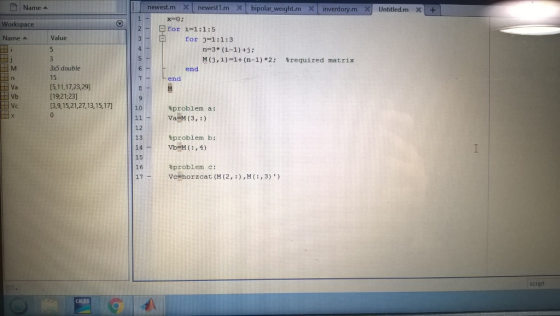 Name newest 1.m X| bipolar weight.m X1 inventory-mR Untitled.m X + newest.m x 0; for i-1:1:5 Workspace 2 Name A Value for j 1:1:3 n 3 (1-1) +: M(j, í)-1+(n-1)*2; %required matrix 35 double 15 [5,11,17,23 29 [19:21:23] 13,9,15,21.27,13 15 171 6 end rend problem a 10 11mVa M(3, ) 12 13 problem b; 15 16 %problem c: