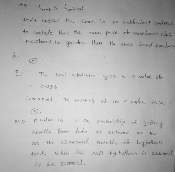 AS tatat < tonitical Dont reject Ho, Ho, There is no subficient evidence to conclude that the mean price of ware house clube