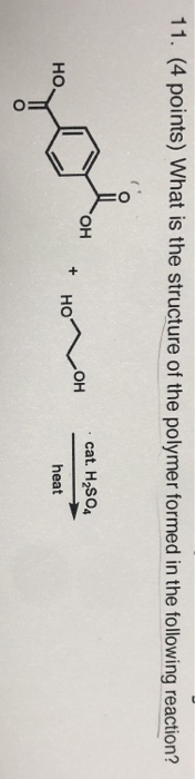 11. (4 points) What is the structure of the polymer formed in the following reaction? OH . cat. H2SO4 но. * нолон heat