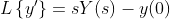 L\left \{ y' \right \}=sY(s)-y(0)