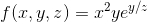 f(x,y,z)=x^2ye^{^{y/z}}