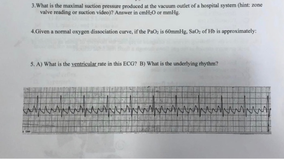 3. What is the maximal suction pressure produced at the vacuum outlet of a hospital system (hint: zone valve reading or sucti