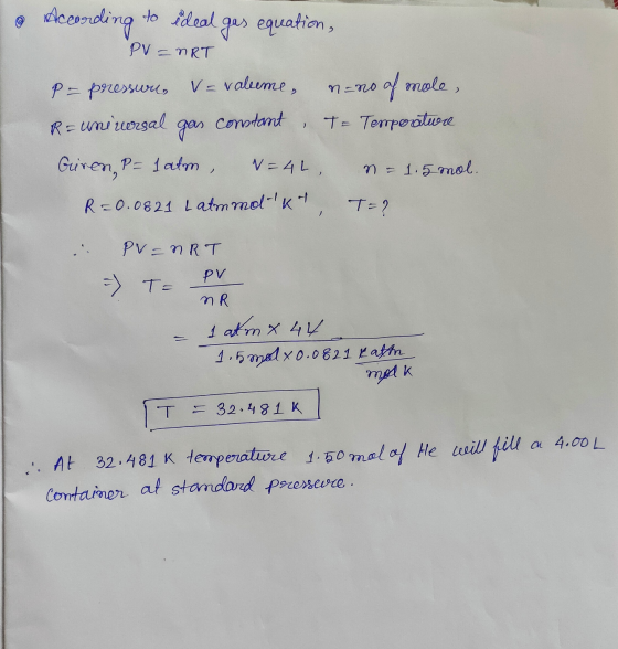 According to ideal gas equation, PV =RT n=no of mole, T= Temperature P= pressure, V = valeeme, R = universal gas constant Gir