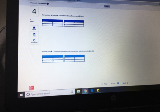 Transaction Pad the current months of ent of $100 Transaction 4. Completed professional counseling, billed client for 54 400