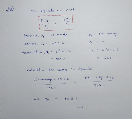 عبدالم the so mula we need P.2 V2 Povo 2 TI pressure, ? 721 mm Hg Py = 481 mm Hg volume, v, a dr 25.5 L ? 63°c + 273 vy tempe
