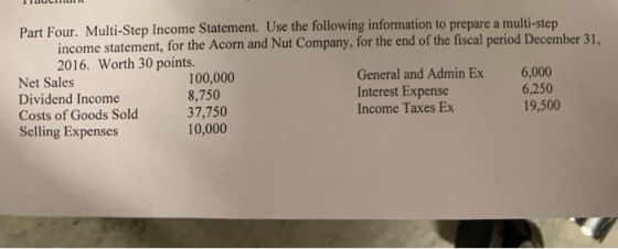 11UULUI Part Four. Multi-Step Income Statement. Use the following information to prepare a multi-step income statement, for t