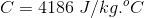 C=4186\;J/kg.^{o}C