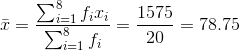 - Σ= fiti - 1575 = 78,75