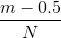 \frac{m-0.5}{N}