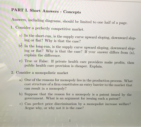 PART I. Short Answers - Concepts Answers, including diagrams, should be limited to one half of a page. 1. Consider a perfectl