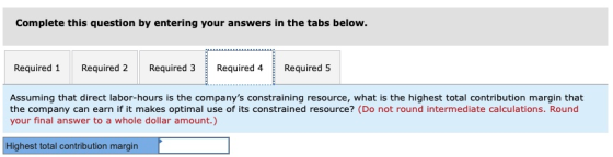 Complete this question by entering your answers in the tabs below. Required 1 Required 2 Required 3 Required 4 Required 5 Ass