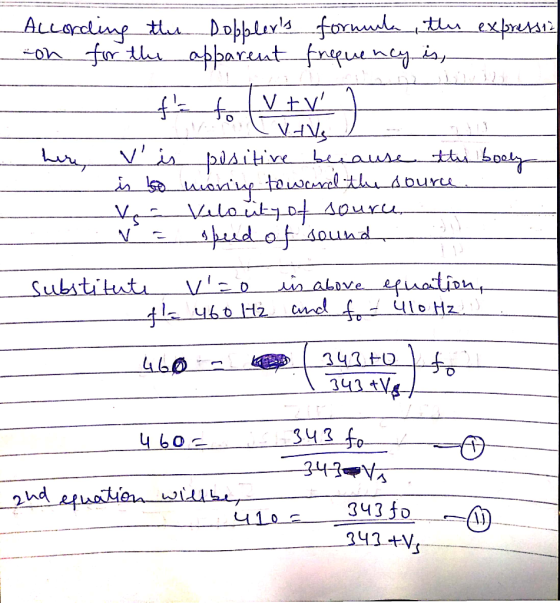 Allording the Dopplers formula, the expressin con for the apparent frequency is, - to to v tv ) le (Vite -- - V is positive