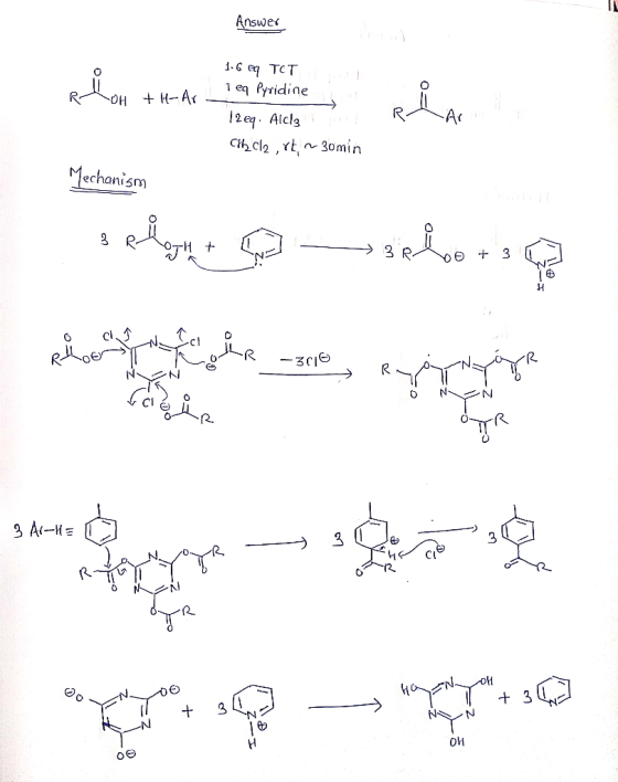 Answer 1.6 eq TCT R OH + H- Ar 1 eq Pyridine 12eq. Alcl3 Checla, rt30min Mechanism salotos salotto OH + > 3 Rbo + 3 0 cl RII
